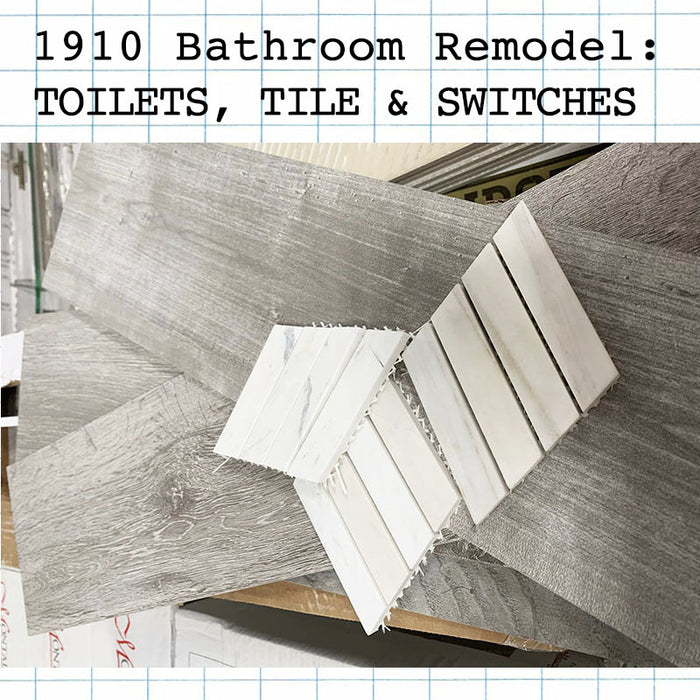 1910 Bathroom Remodel: Toilets, Tile & Switches