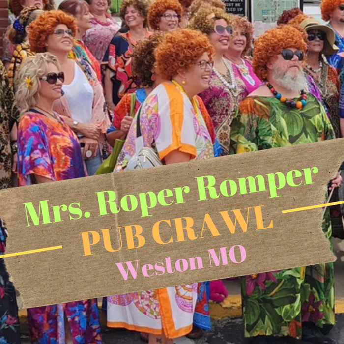 Mrs. Roper Pub Crawl in Weston MO - August Events