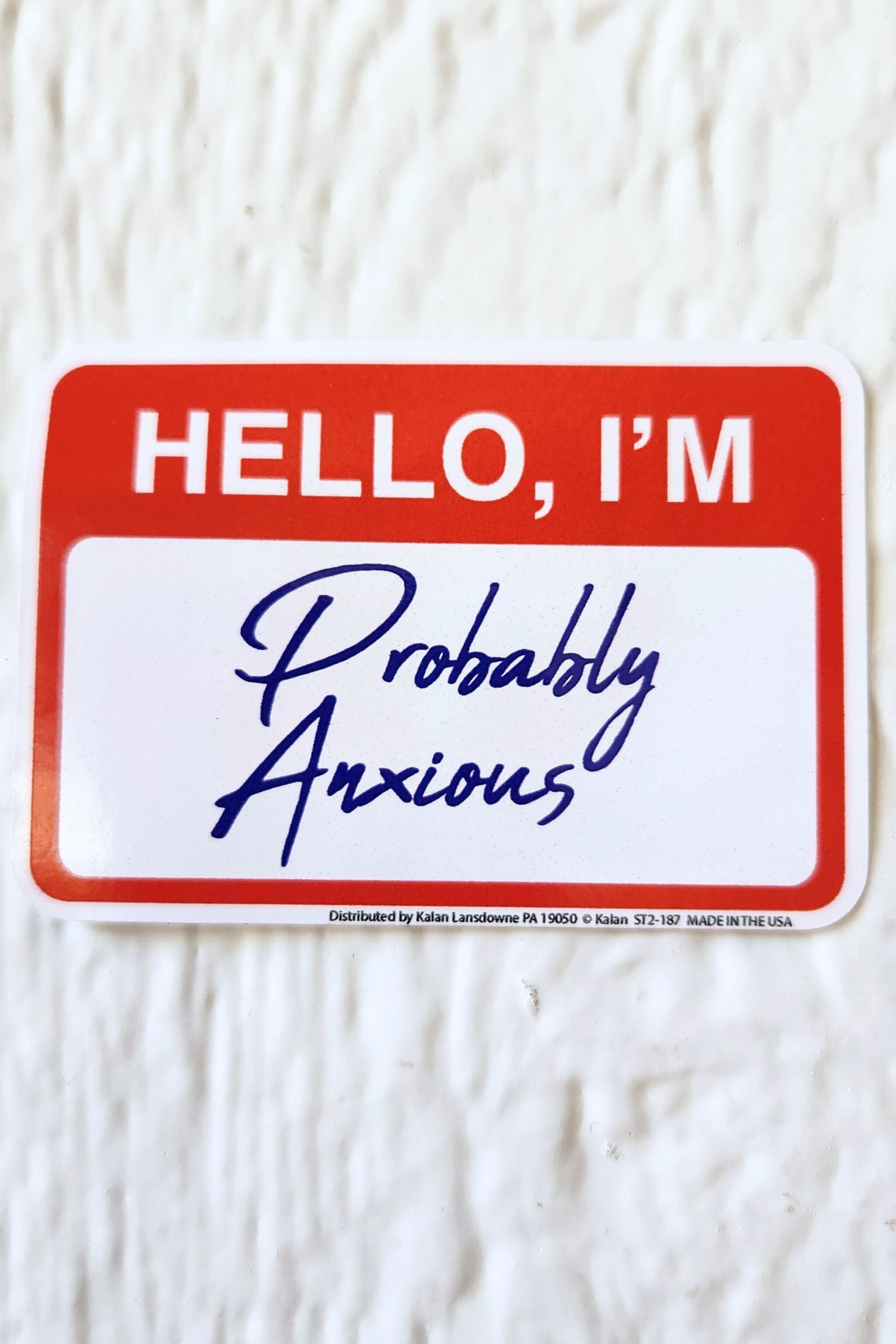 Hello I'm Probably Anxious Sticker