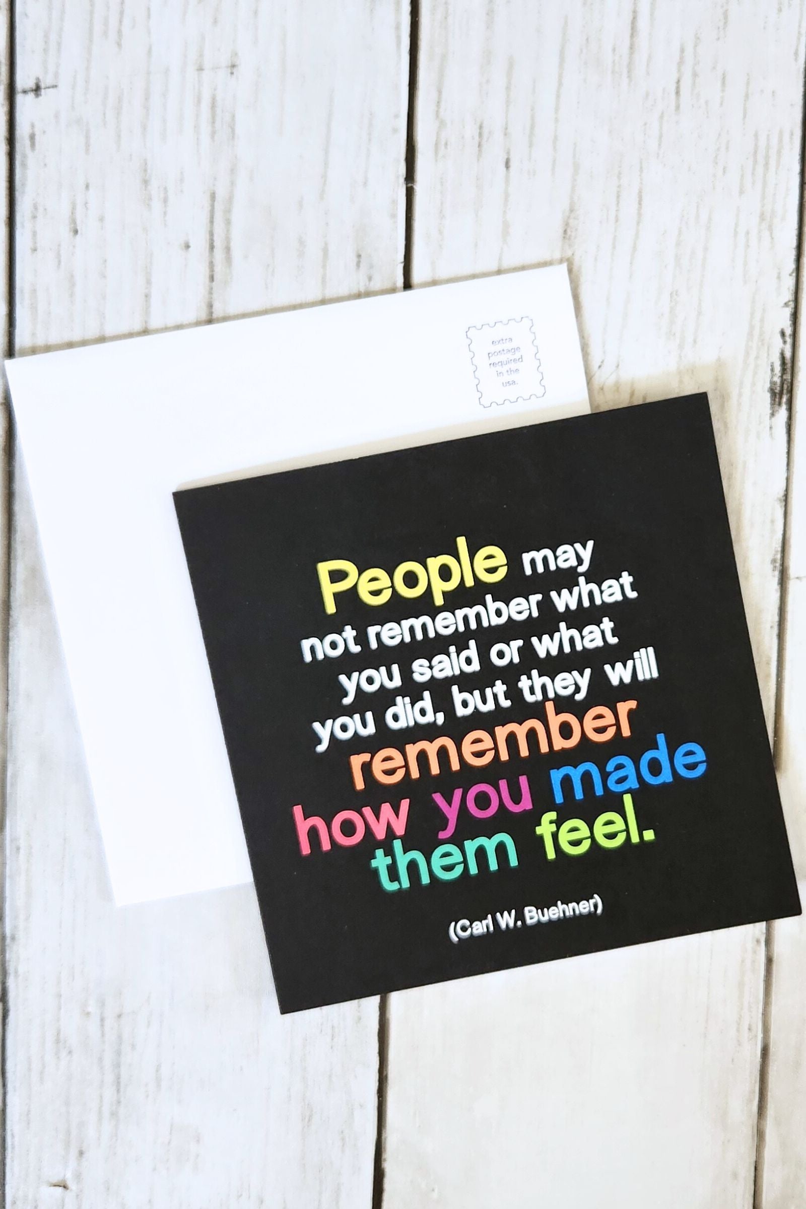 People Remember How You Made Them Feel Inspirational Card