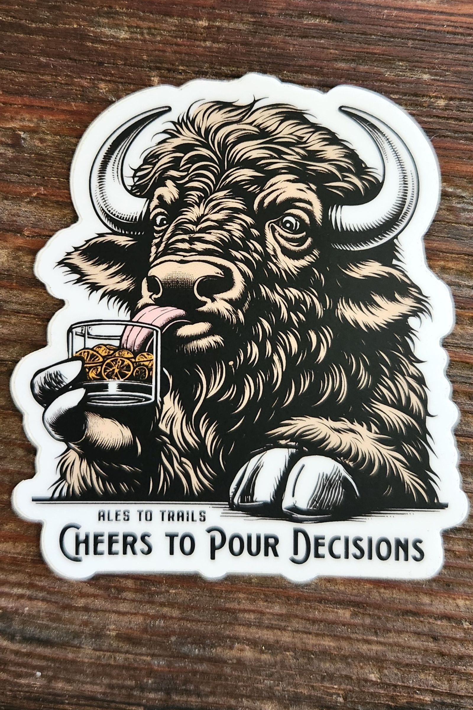 Cheers to Pour Decisions Sticker