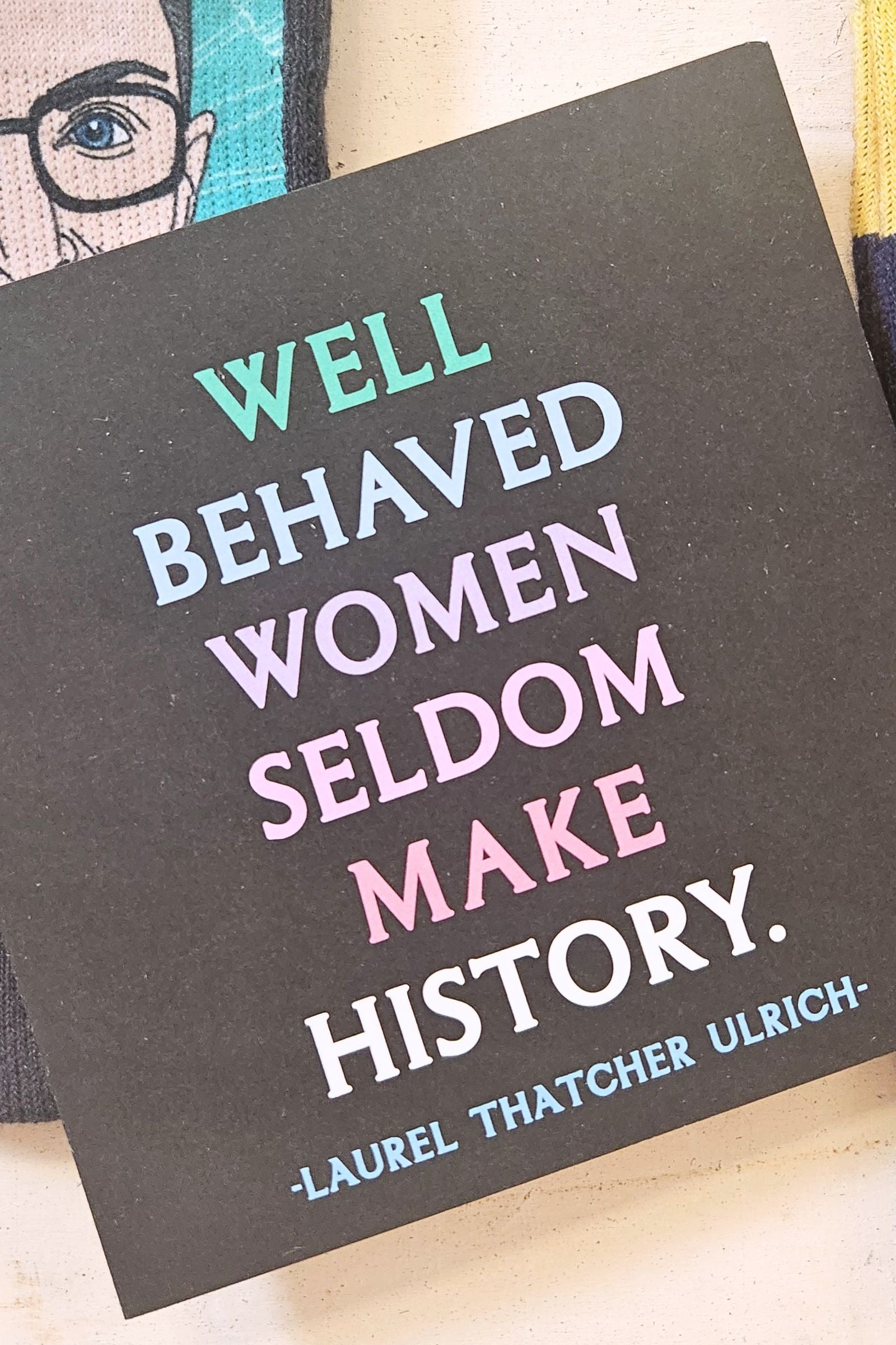 Well Behaved Women Inspirational Card