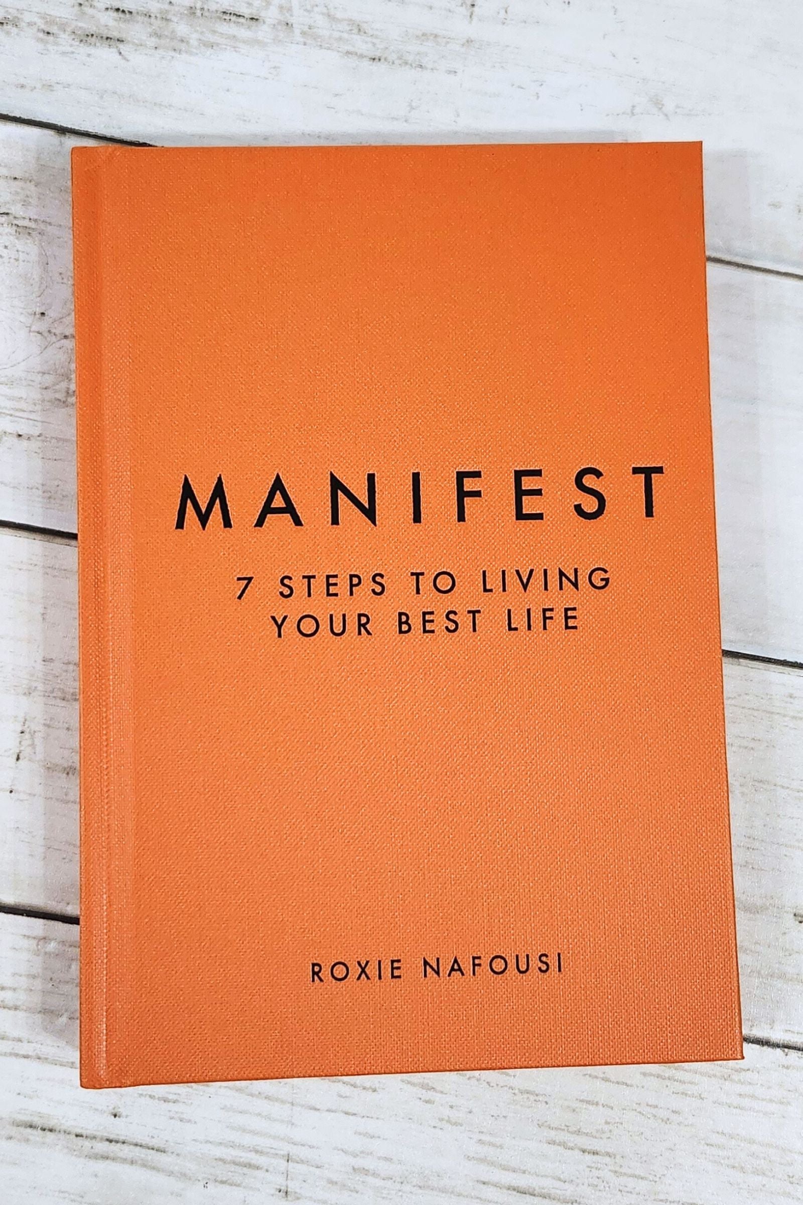 Manifest - 7 Steps to Living Your Best Life