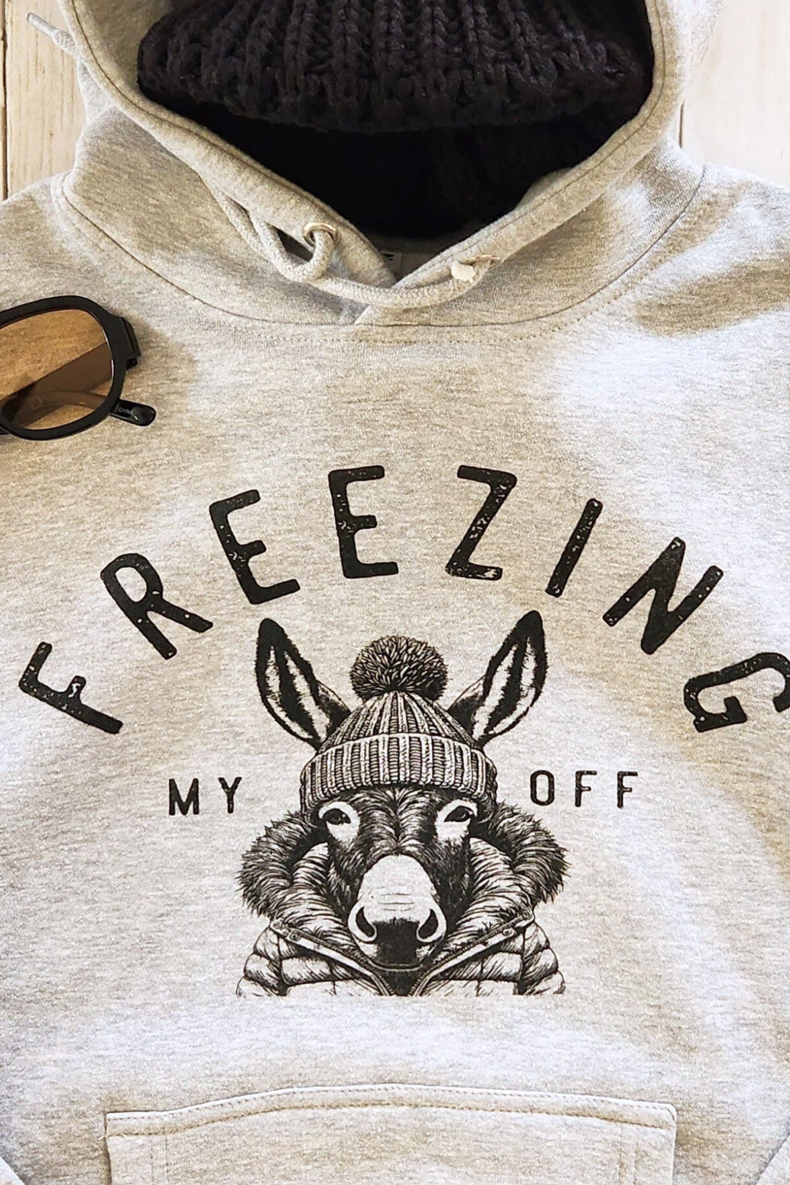 Freezing My Ass Off Hoodie