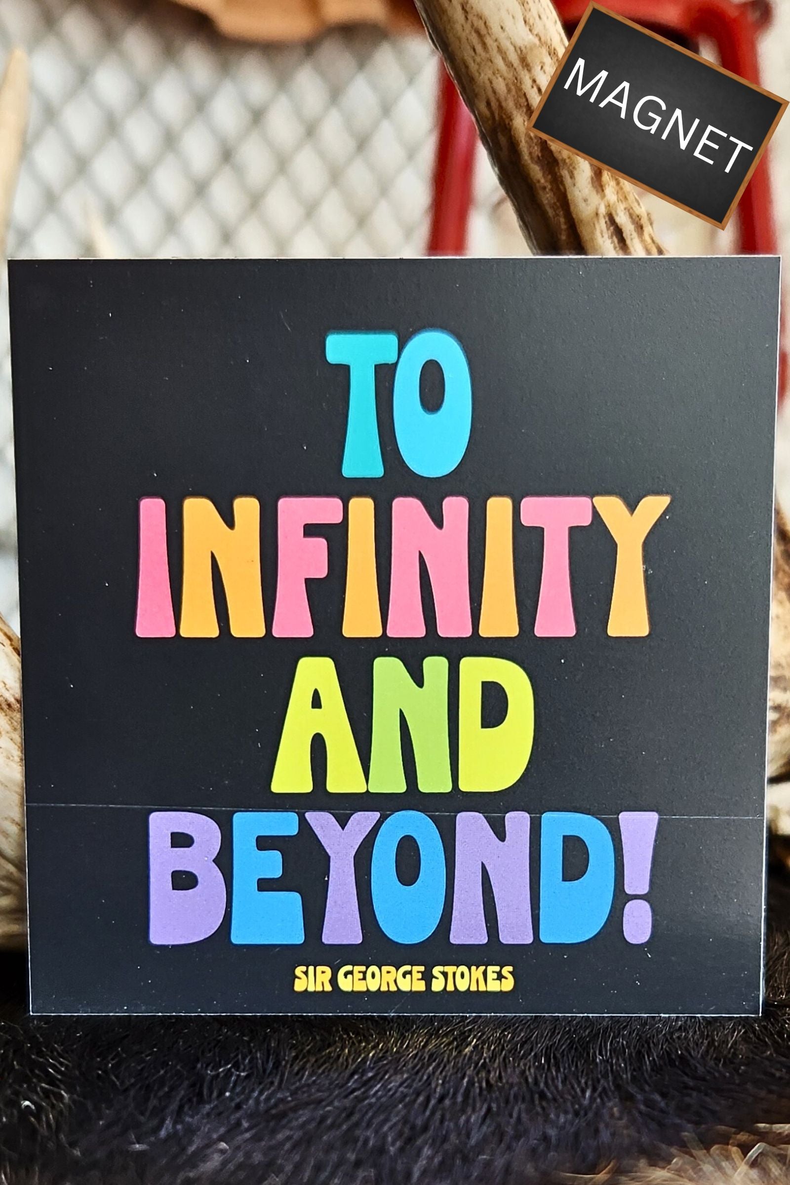 To Infinity & Beyond Inspirational Magnet