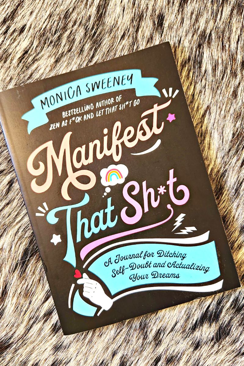 Manifest That Shit: A Journal for Ditching Self Doubt