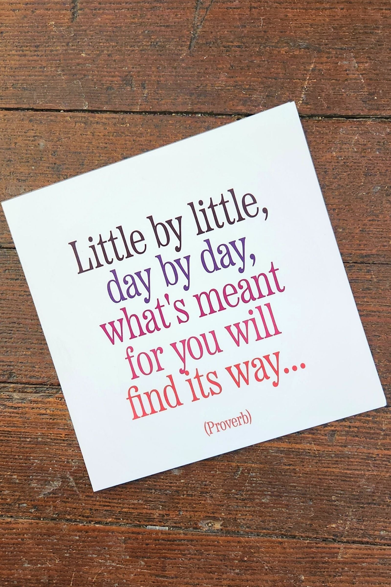 Little by Little Day by Day Inspirational Card