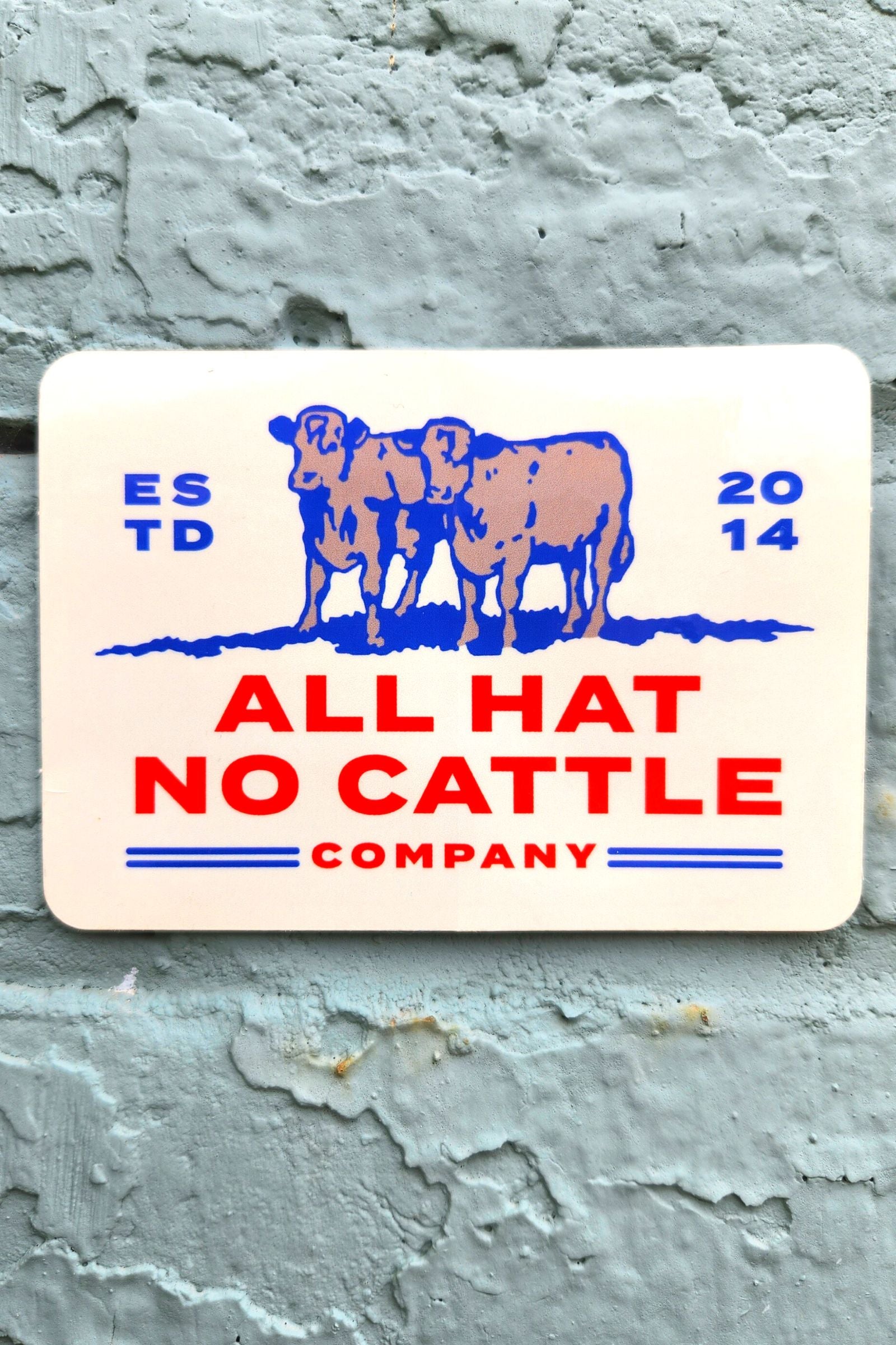 All Hat No Cattle Sticker