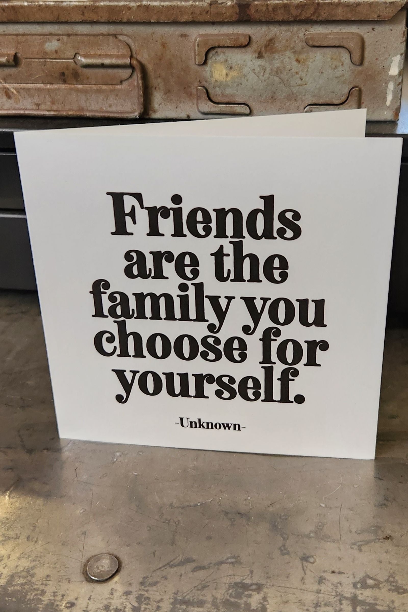 Friends are the Family You Choose For Yourself Inspirational Card