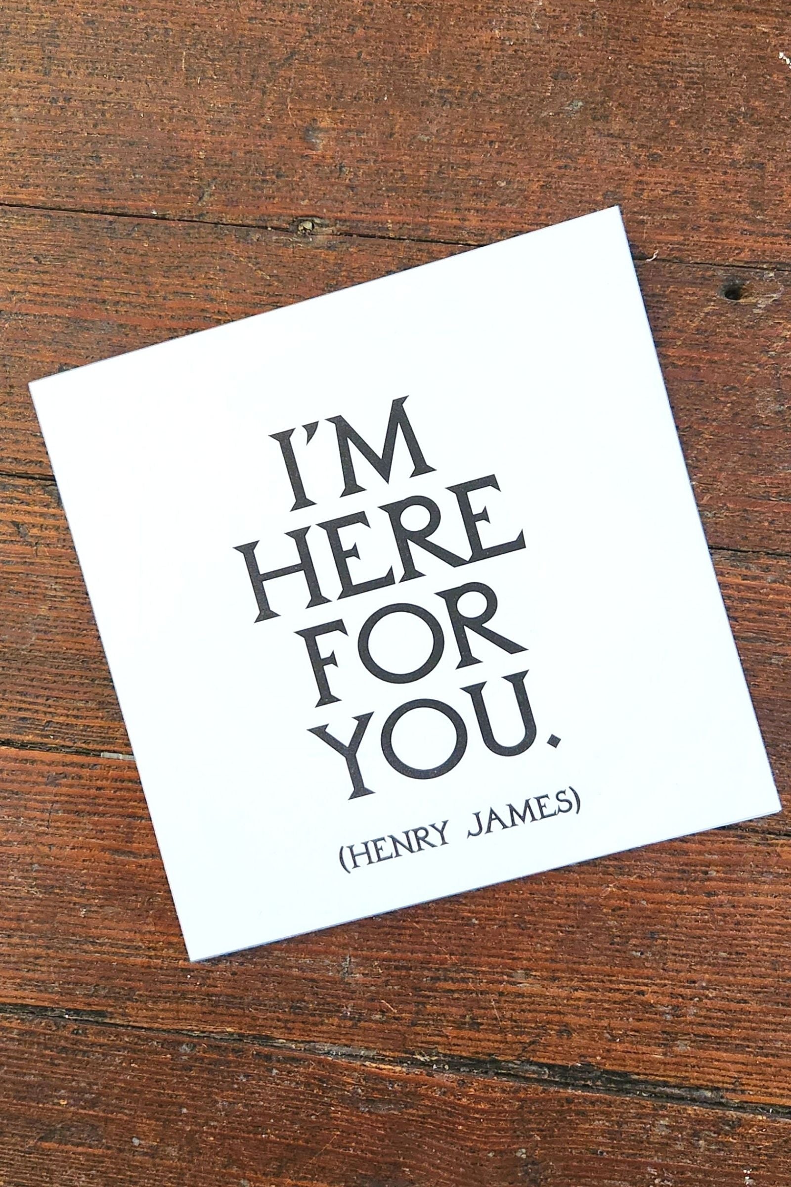 I'm Here for You Inspirational Card
