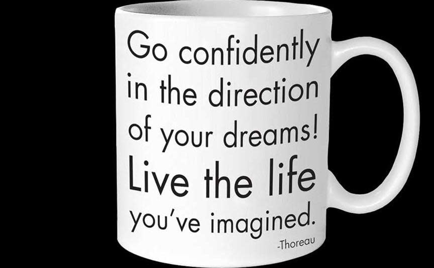 Go Confidently in the Direction of Your Dreams Inspirational Mug