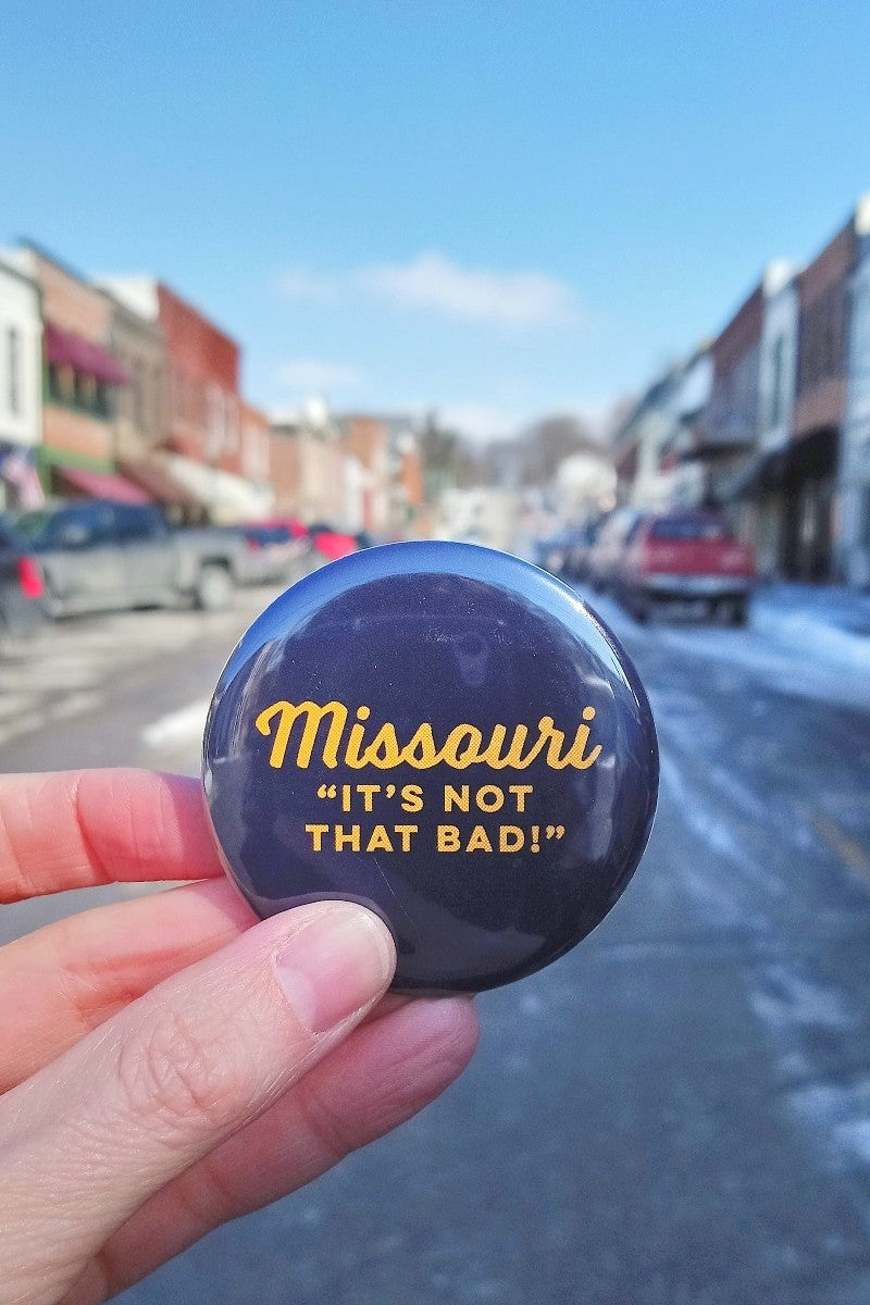Missouri It's Not that Bad Magnet